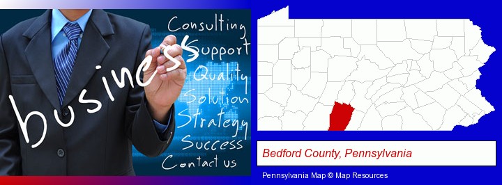 typical business services and concepts; Bedford County, Pennsylvania highlighted in red on a map