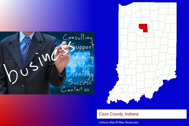 typical business services and concepts; Cass County, Indiana highlighted in red on a map