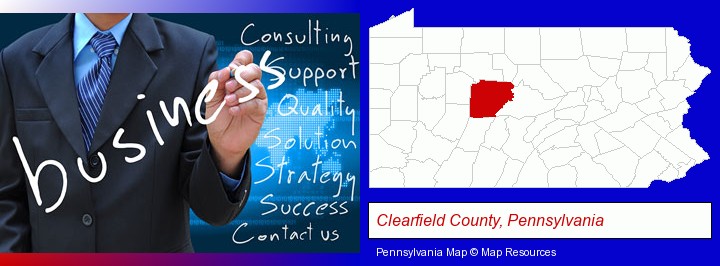 typical business services and concepts; Clearfield County, Pennsylvania highlighted in red on a map