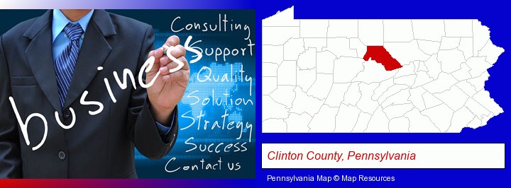 typical business services and concepts; Clinton County, Pennsylvania highlighted in red on a map