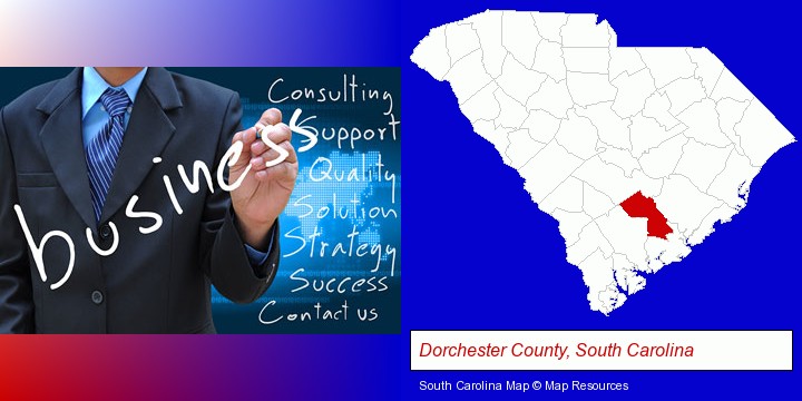 typical business services and concepts; Dorchester County, South Carolina highlighted in red on a map