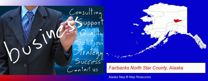 typical business services and concepts; Fairbanks North Star County, Alaska highlighted in red on a map