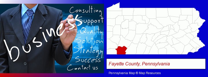 typical business services and concepts; Fayette County, Pennsylvania highlighted in red on a map