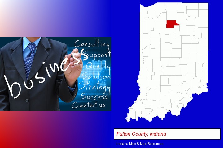 typical business services and concepts; Fulton County, Indiana highlighted in red on a map