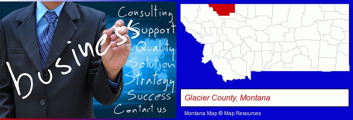 typical business services and concepts; Glacier County, Montana highlighted in red on a map