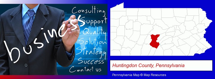 typical business services and concepts; Huntingdon County, Pennsylvania highlighted in red on a map