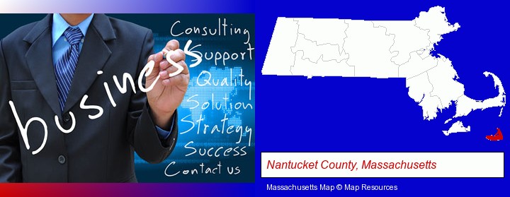 typical business services and concepts; Nantucket County, Massachusetts highlighted in red on a map